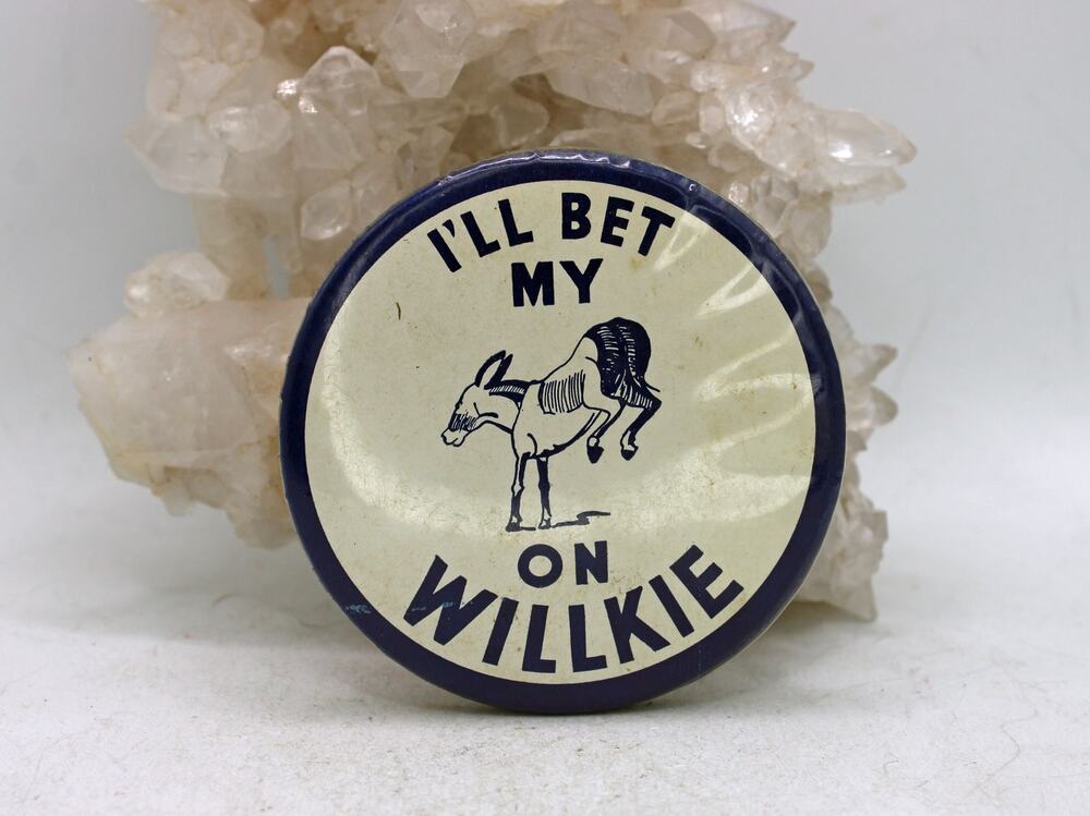 1940's I'll Bet My "Donkey" on Willie Wendell Willkie Campaign Button